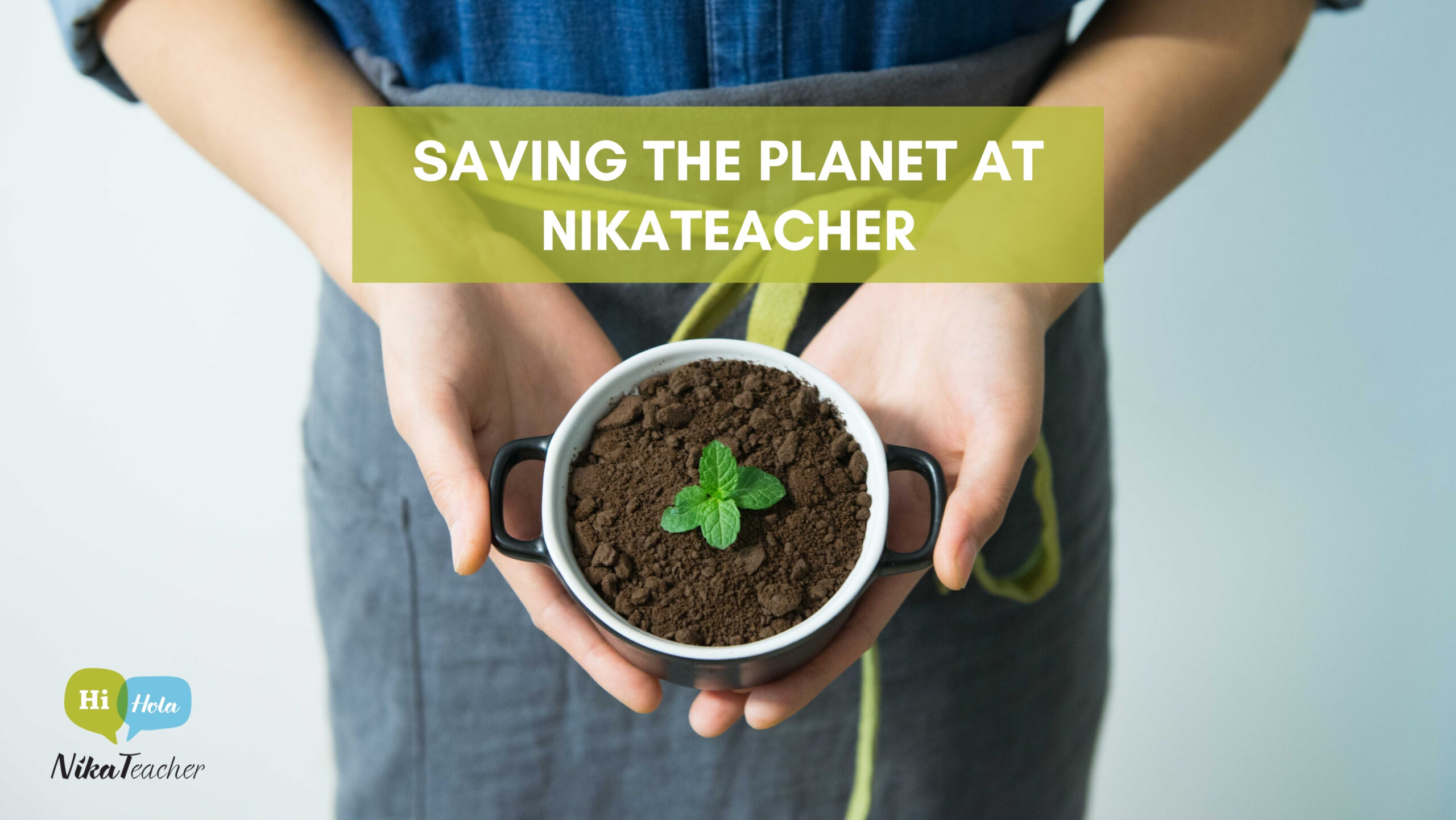 Saving the planet at NikaTeacher
