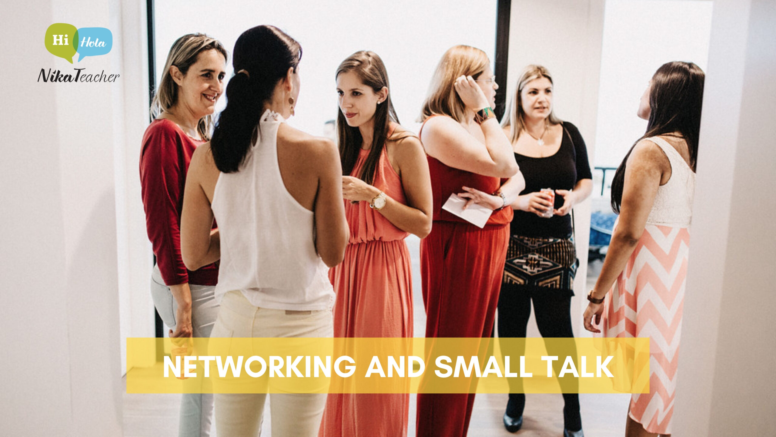 NETWORKING AND SMALL TALK: Expresiones para tu reunión en inglés