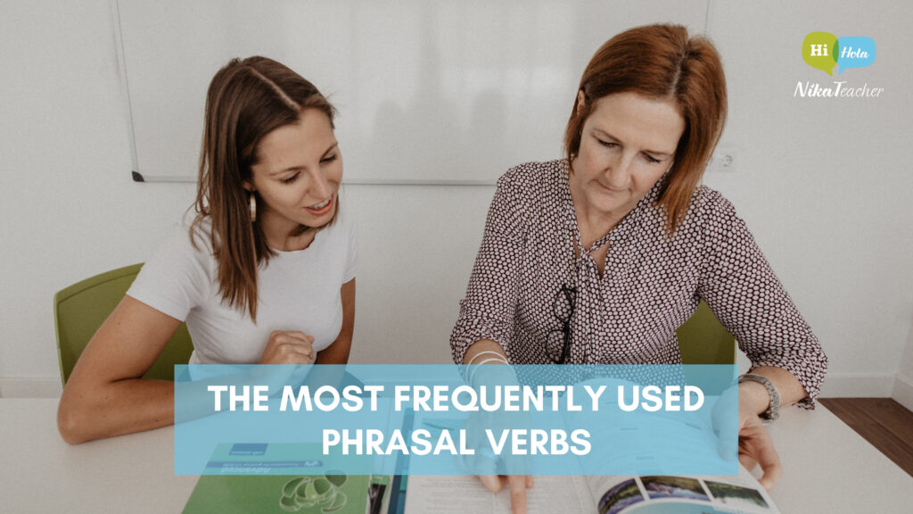 Learn english, aprender ingles, The most frequently used phrasal verbs